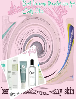 Best korean moisturizers for oily skin